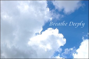 Breathe Deeply
