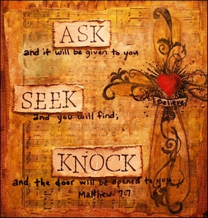 ASK, SEEK, KNOCK